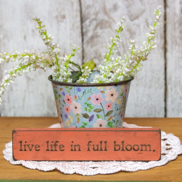 Rustic Farmhouse Country Cottage LIVE LIFE IN FULL BLOOM Wooden Sitter 8 X 1.75" - Picture 2 of 5